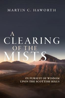 A Clearing of the Mists - Martin C. Haworth
