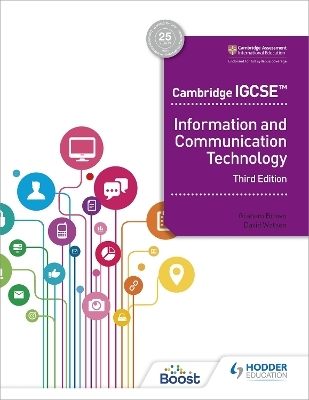 Cambridge IGCSE Information and Communication Technology Third Edition - David Watson, Graham Brown