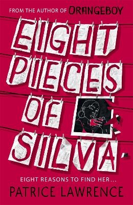 Eight Pieces of Silva - Patrice Lawrence