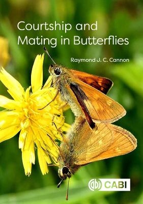 Courtship and Mating in Butterflies - Raymond J C Cannon