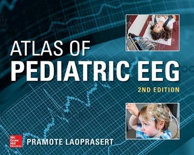 Atlas of Pediatric EEG - Pramote Laoprasert