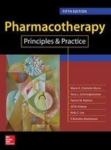 Pharmacotherapy Principles and Practice, Fifth Edition - Chisholm-Burns, Marie; Schwinghammer, Terry; Malone, Patrick; Kolesar, Jill; Lee, Kelly C.