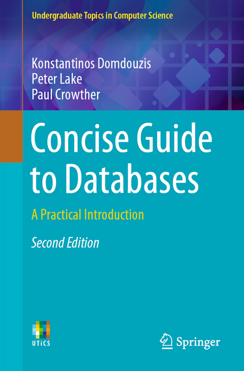 Concise Guide to Databases - Konstantinos Domdouzis, Peter Lake, Paul Crowther