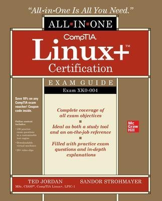 CompTIA Linux+ Certification All-in-One Exam Guide: Exam XK0-004 - Ted Jordan, Sandor Strohmayer
