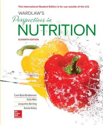 ISE Wardlaw's Perspectives in Nutrition - Carol Byrd-Bredbenner, Gaile Moe, Jacqueline Berning, Danita Kelley