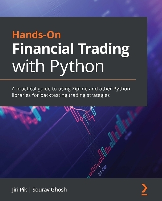 Hands-On Financial Trading with Python - Jiri Pik, Sourav Ghosh