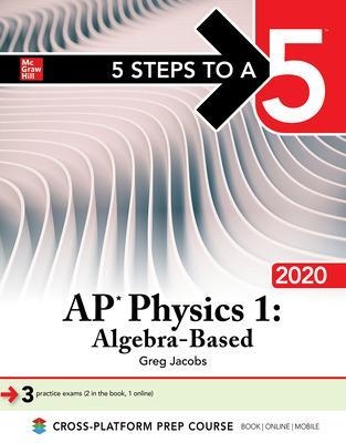 5 Steps to a 5: AP Physics 1: Algebra-Based 2020 - Greg Jacobs