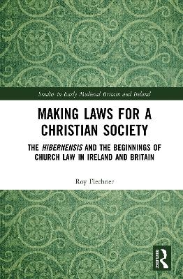 Making Laws for a Christian Society - Roy Flechner