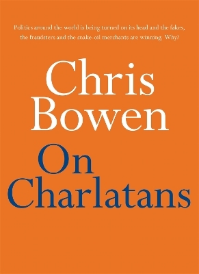 On Charlatans - Chris Bowen