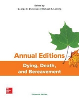 Annual Editions: Dying, Death, and Bereavement, 15/e - Dickinson, George; Leming, Michael