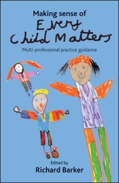 Making sense of Every Child Matters - 