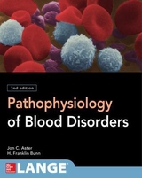 Pathophysiology of Blood Disorders, Second Edition - Bunn, Howard Franklin; Aster, Jon