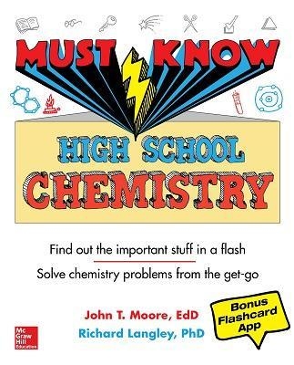 Must Know High School Chemistry - John Moore, Richard Langley