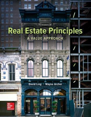 Real Estate Principles: A Value Approach - David Ling, Wayne Archer