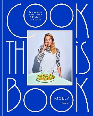 Cook This Book - Molly Baz