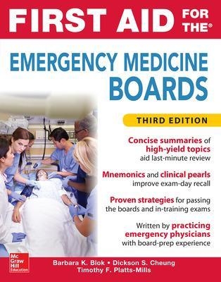 First Aid for the Emergency Medicine Boards Third Edition - Barbara Blok, Dickson Cheung, Timothy Platts-Mills