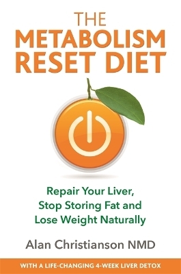 The Metabolism Reset Diet - Dr Alan Christianson