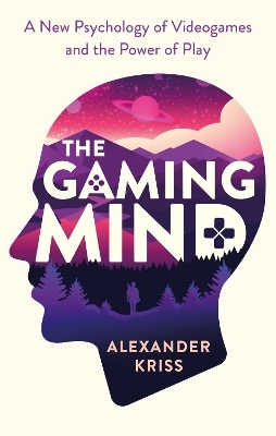 The Gaming Mind - Alexander Kriss