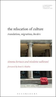 The Relocation of Culture - Professor or Dr. Simona Bertacco, Professor or Dr. Nicoletta Vallorani