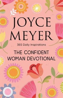 The Confident Woman Devotional - Joyce Meyer