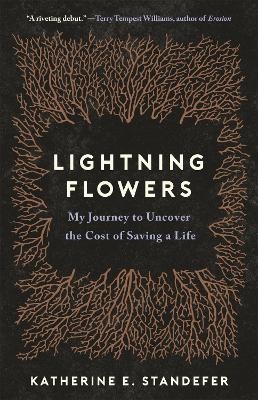 Lightning Flowers - Katherine E. Standefer