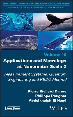 Applications and Metrology at Nanometer-Scale 2 - Pierre-Richard Dahoo, Philippe Pougnet, Abdelkhalak El Hami