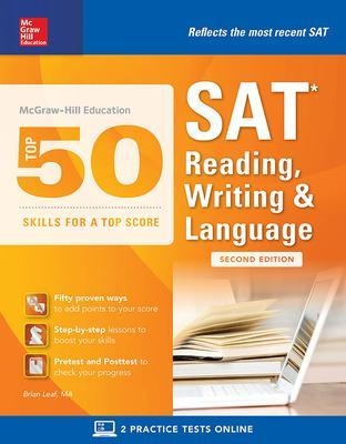 McGraw-Hill Education Top 50 Skills for a Top Score: SAT Reading, Writing & Language, Second Edition - Brian Leaf