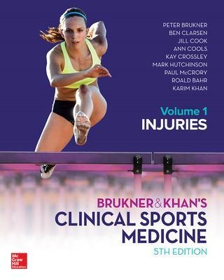 BRUKNER & KHANS CLINICAL SPORTS MEDICINE INJURIES  VOL 1 - Peter Brukner, Karim Khan, Ben Clarsen, Ann Cools, Kay Crossley