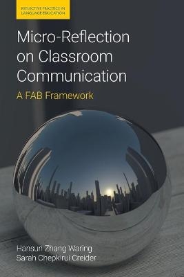 Micro-Reflection on Classroom Communication - Sarah Chepkirui Creider, Hansun Zhang Waring