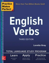 Practice Makes Perfect: English Verbs, Third Edition - Gray, Loretta