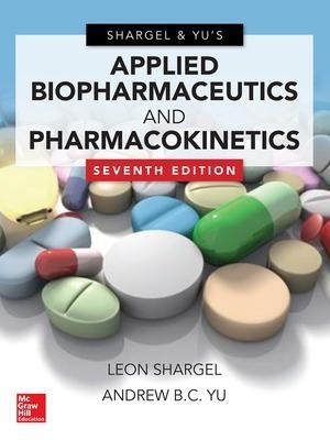 Applied Biopharmaceutics & Pharmacokinetics, Seventh Edition - Leon Shargel, Andrew Yu