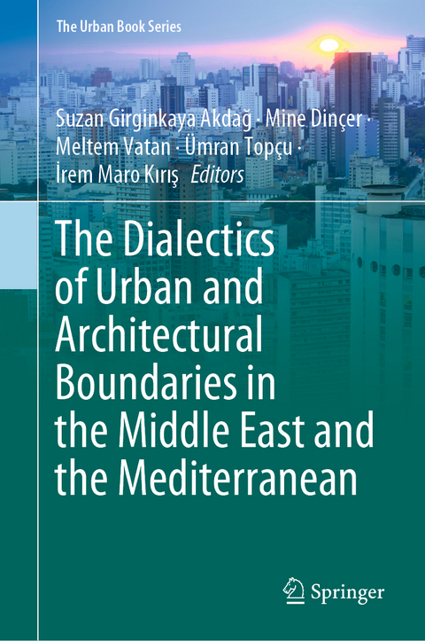 The Dialectics of Urban and Architectural Boundaries in the Middle East and the Mediterranean - 