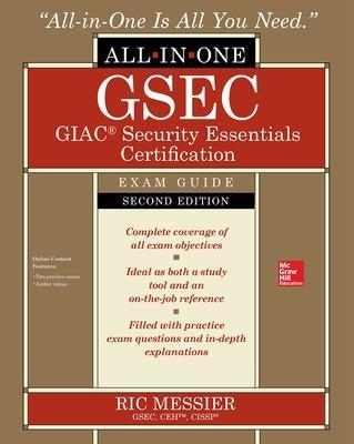 GSEC GIAC Security Essentials Certification All-in-One Exam Guide, Second Edition - Ric Messier