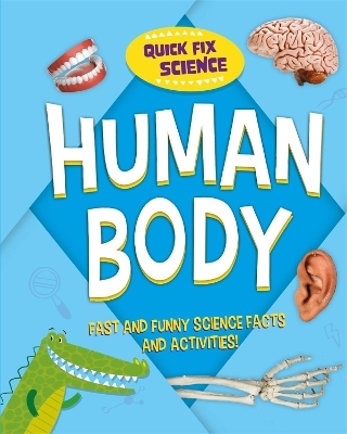Quick Fix Science: Human Body - Paul Mason
