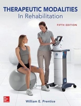 Therapeutic Modalities in Rehabilitation, Fifth Edition - Prentice, William