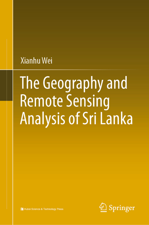 The Geography and Remote Sensing Analysis of Sri Lanka - Xianhu Wei