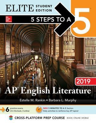 5 Steps to a 5: AP English Literature 2019 Elite Student Edition - Estelle Rankin, Barbara Murphy