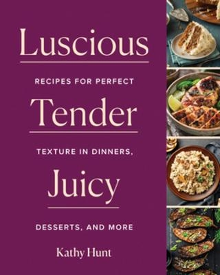 Luscious, Tender, Juicy - Kathy Hunt