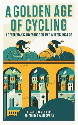 A Golden Age of Cycling - Charles Pope