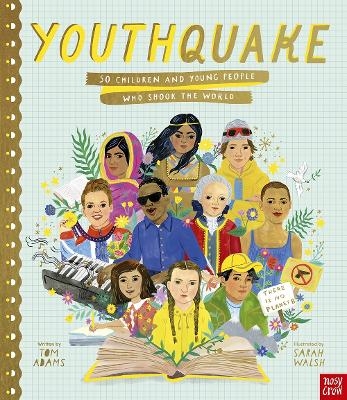 YouthQuake: 50 Children and Young People Who Shook the World - Tom Adams