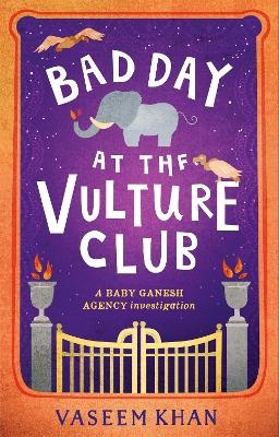 Bad Day at the Vulture Club - Vaseem Khan