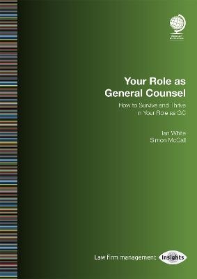 Your Role as General Counsel - Ian White, Simon McCall