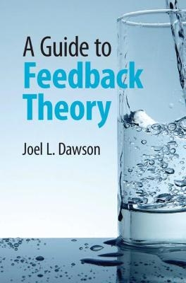 A Guide to Feedback Theory - Joel L. Dawson