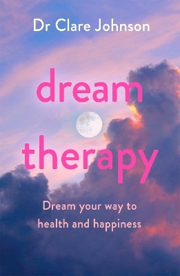 Dream Therapy - Dr Clare Johnson