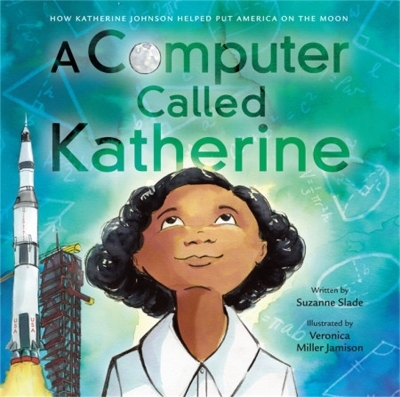 A Computer Called Katherine - Suzanne Slade