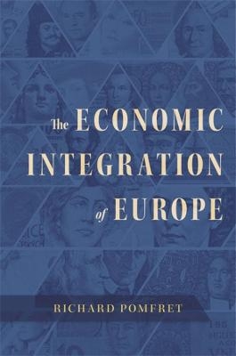 The Economic Integration of Europe - Richard Pomfret