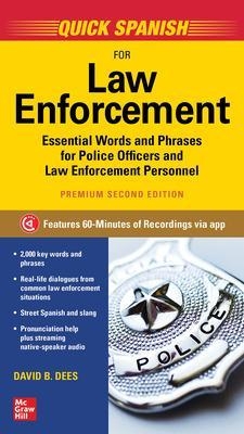 Quick Spanish for Law Enforcement, Premium Second Edition - David Dees