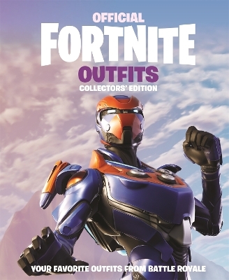 FORTNITE Official: Outfits: The Collectors' Edition -  Epic Games