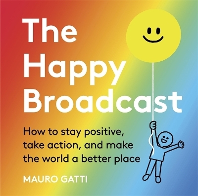 The Happy Broadcast - Mauro Gatti