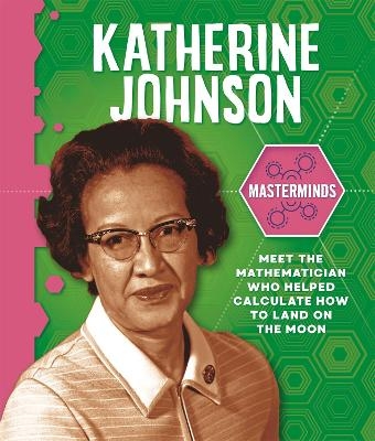 Masterminds: Katherine Johnson - Izzi Howell